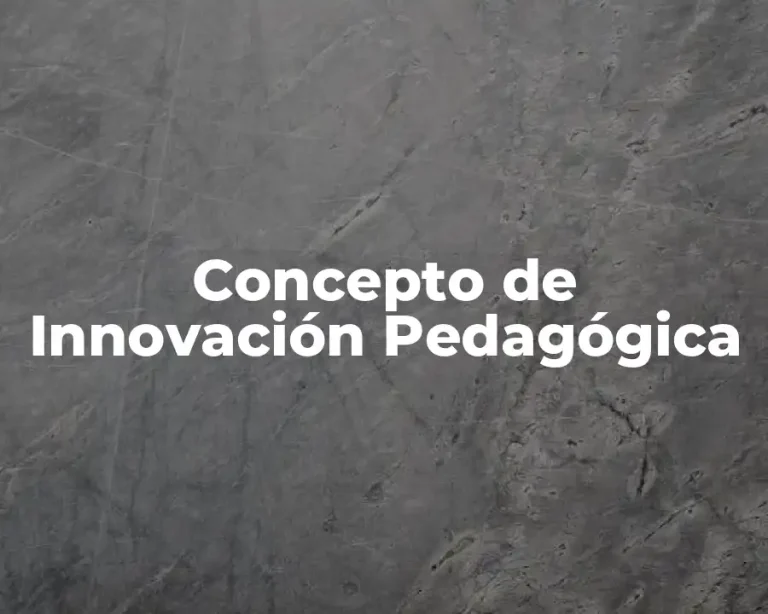 Concepto de Innovación Pedagógica