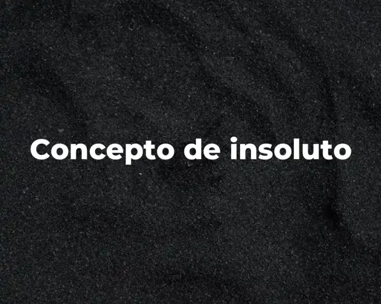 Concepto de insoluto