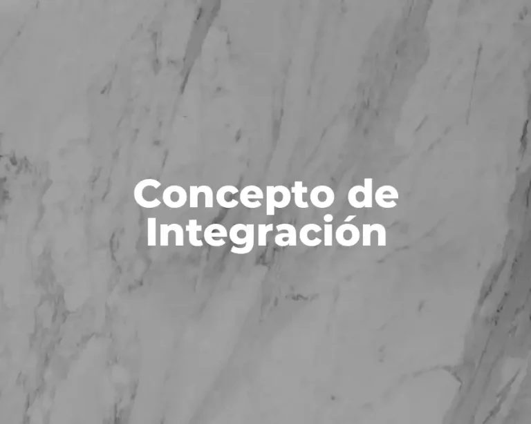 Concepto de Integración