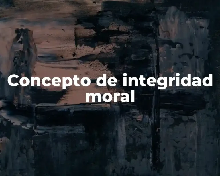 Concepto de integridad moral