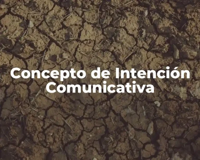 Concepto de Intención Comunicativa