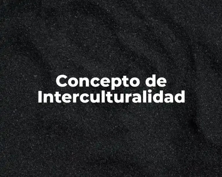 Concepto de Interculturalidad