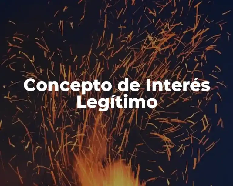 Concepto de Interés Legítimo