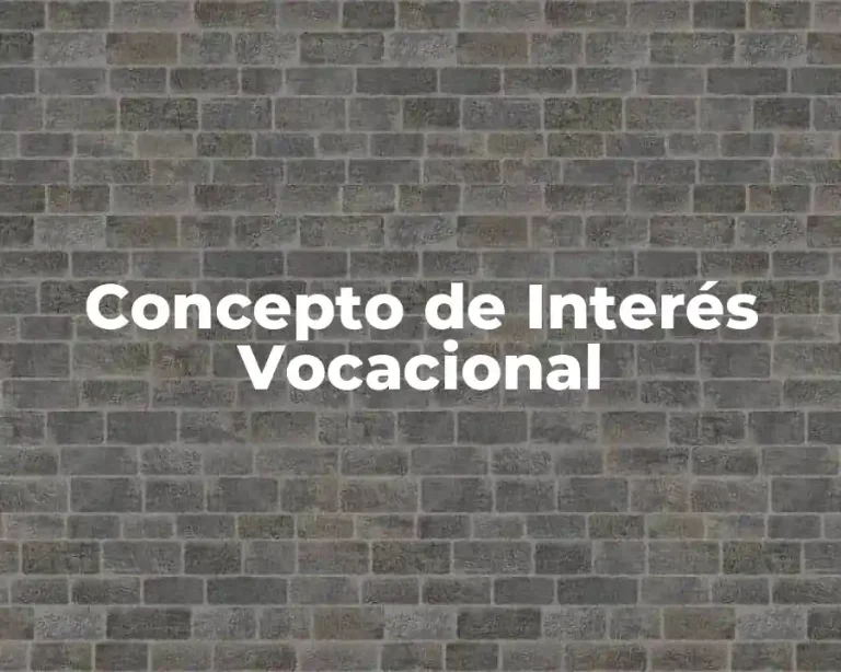 Concepto de Interés Vocacional
