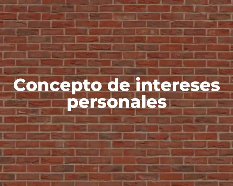 Concepto de intereses personales