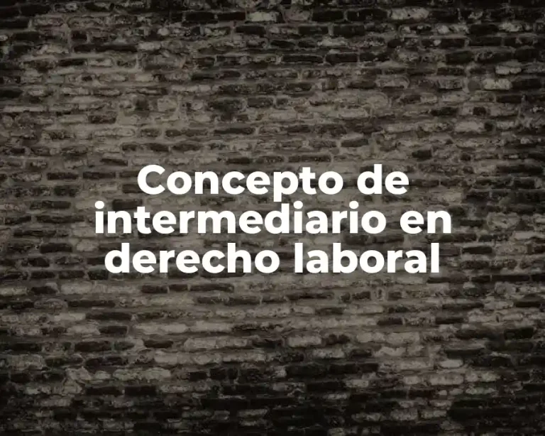Concepto de intermediario en derecho laboral