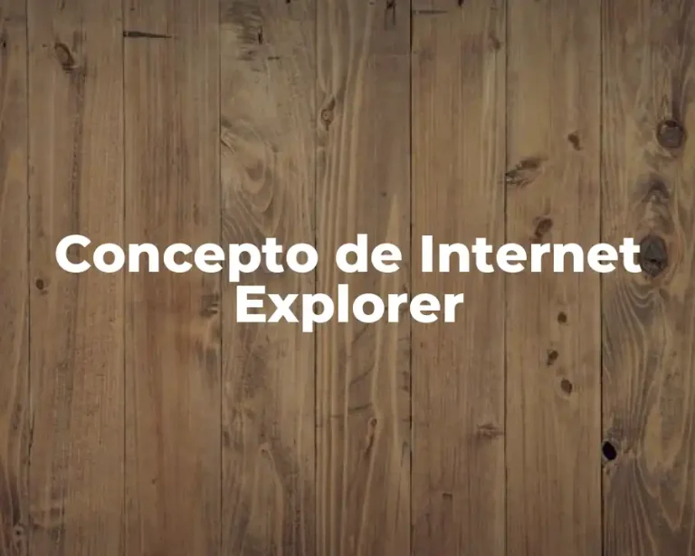 Concepto de Internet Explorer