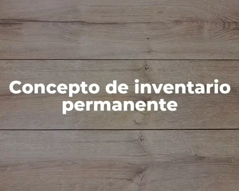 Concepto de inventario permanente