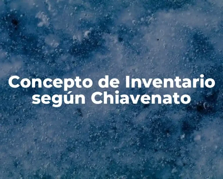 Concepto de Inventario según Chiavenato