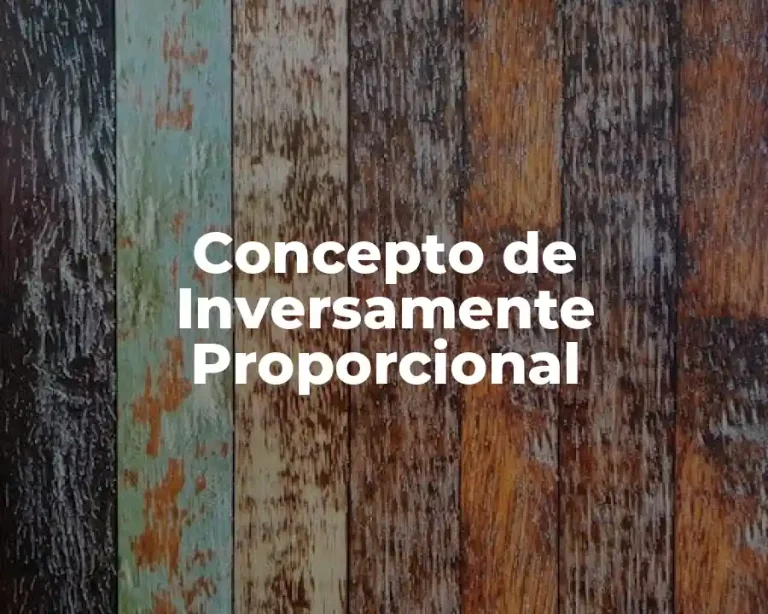 Concepto de Inversamente Proporcional