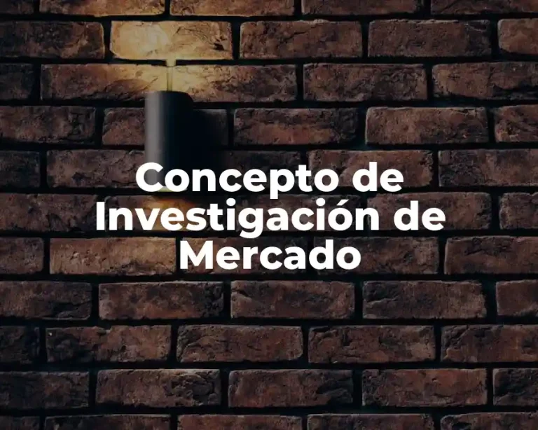 Concepto de Investigación de Mercado