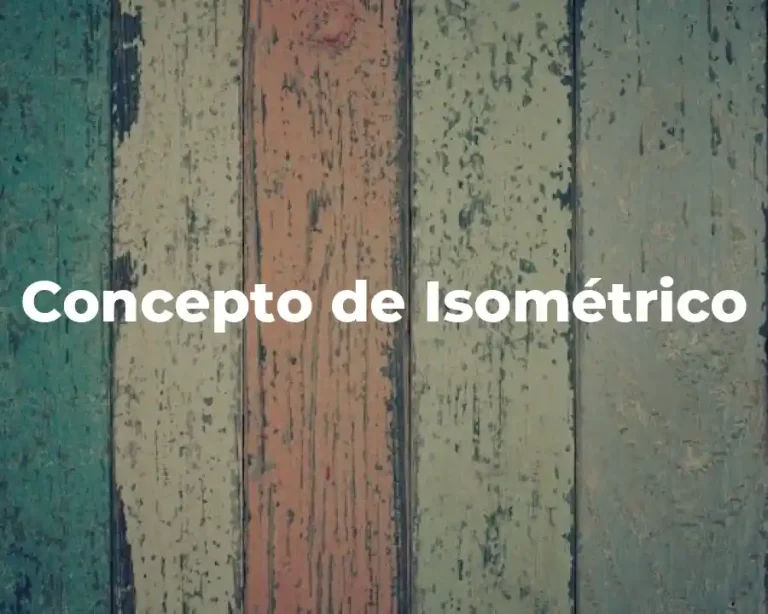 Concepto de Isométrico