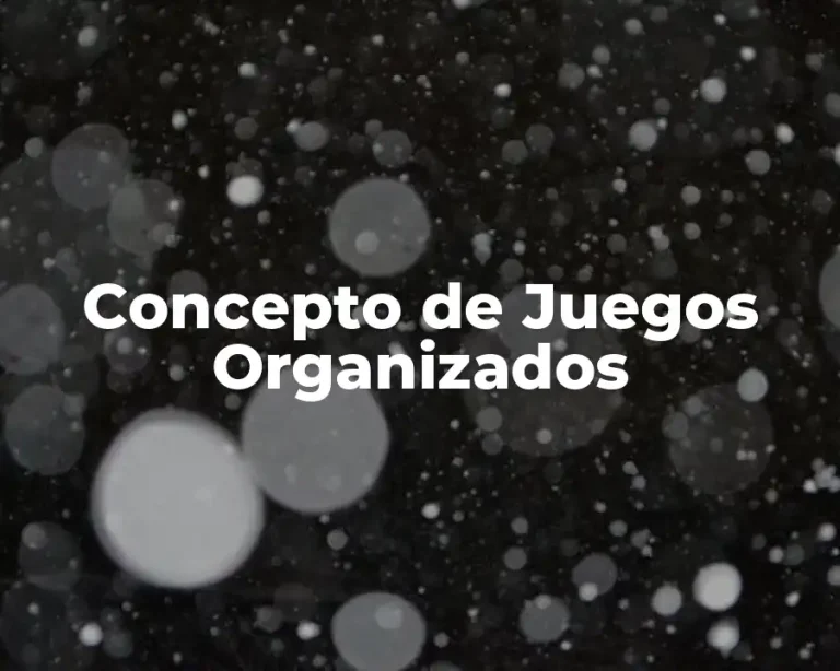 Concepto de Juegos Organizados