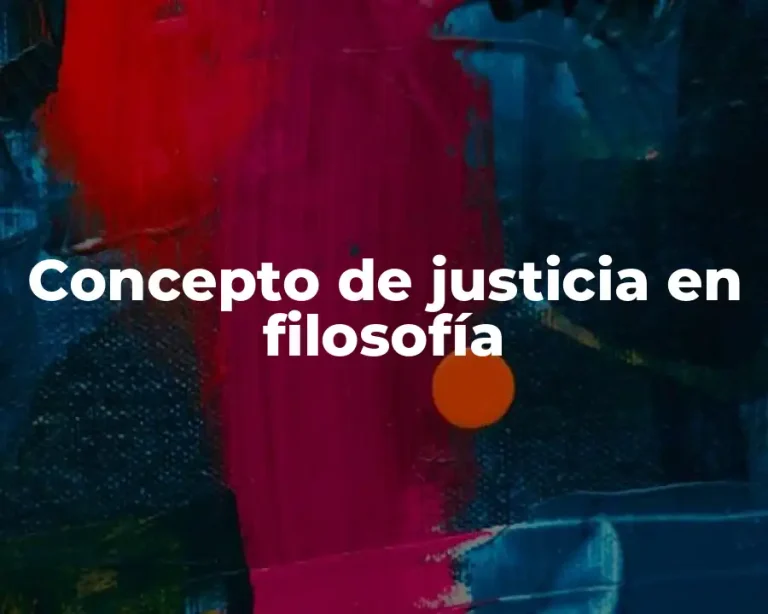 Concepto de justicia en filosofía