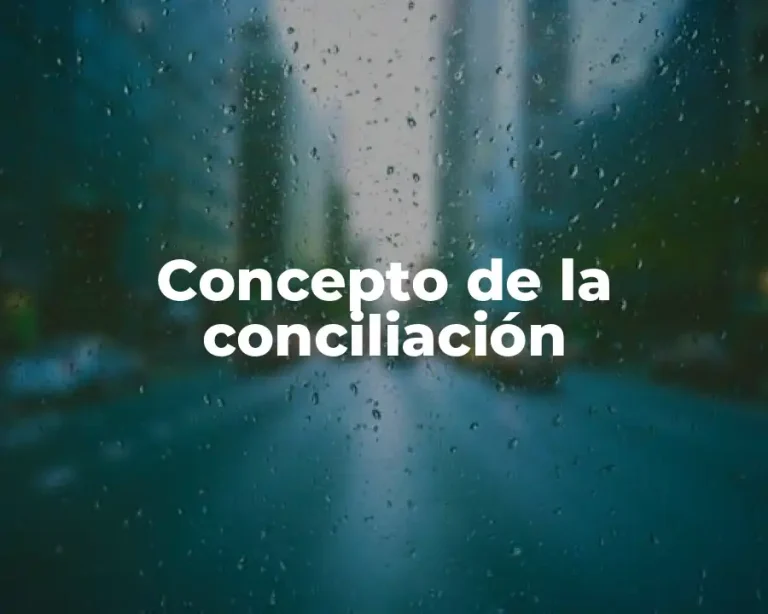 Concepto de la conciliación