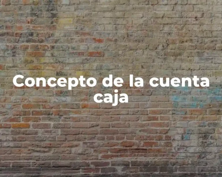 Concepto de la cuenta caja