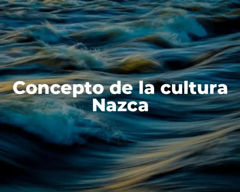 Concepto de la cultura Nazca