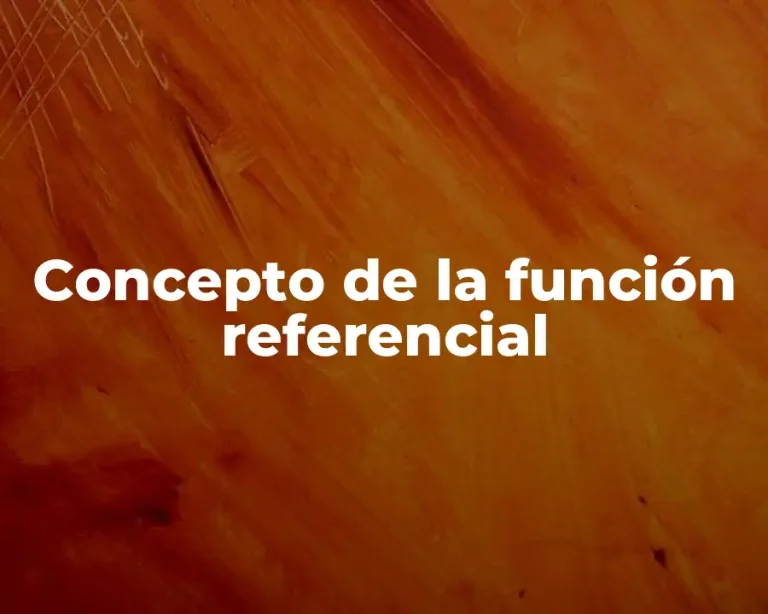 Concepto de la función referencial