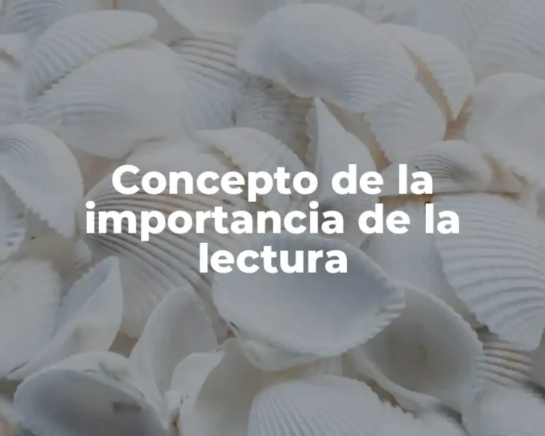 Concepto de la importancia de la lectura