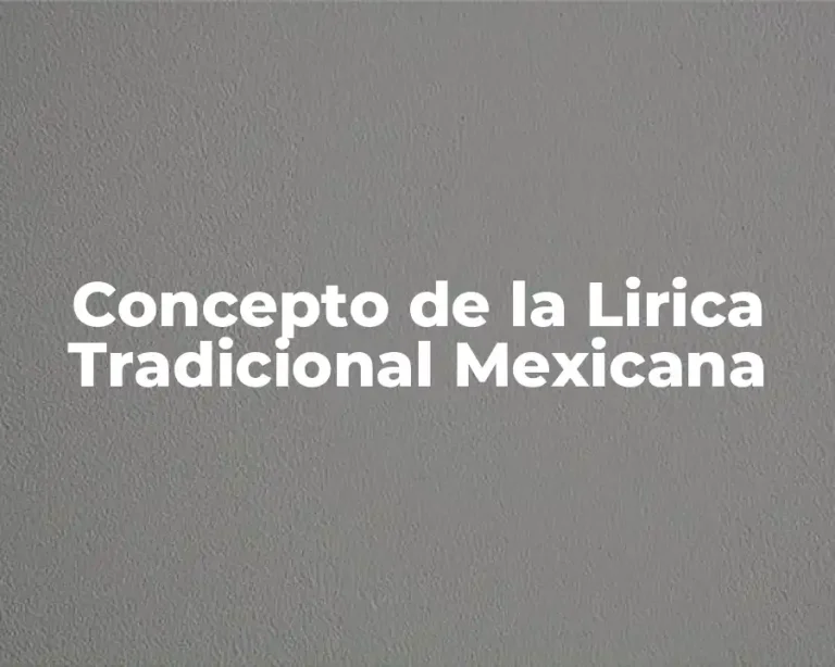 Concepto de la Lirica Tradicional Mexicana