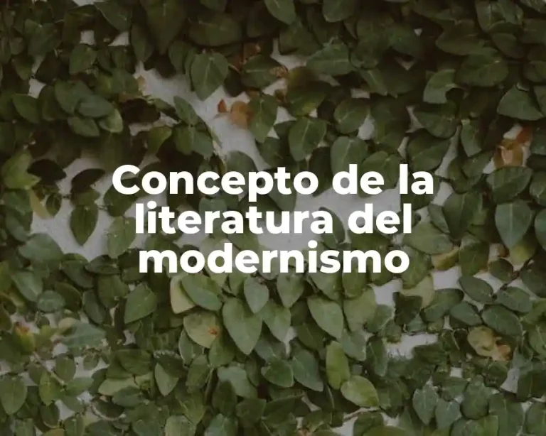Concepto de la literatura del modernismo