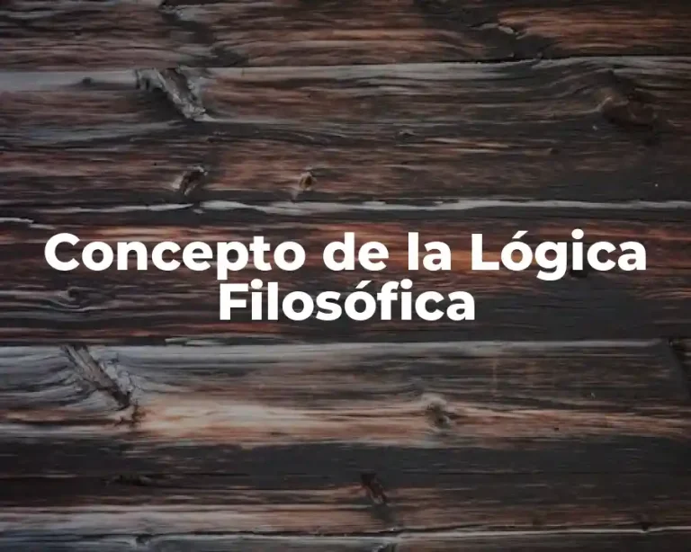 Concepto de la Lógica Filosófica