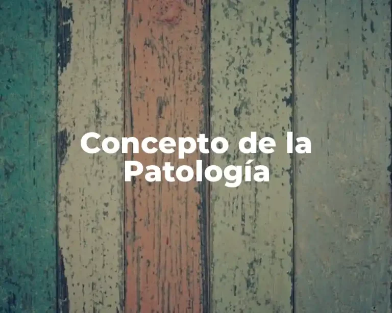 Concepto de la Patología