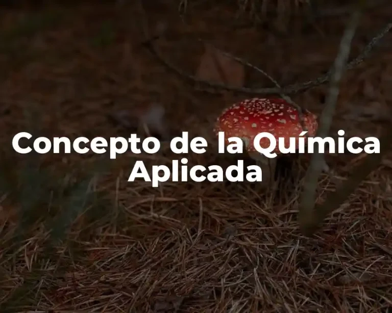Concepto de la Química Aplicada