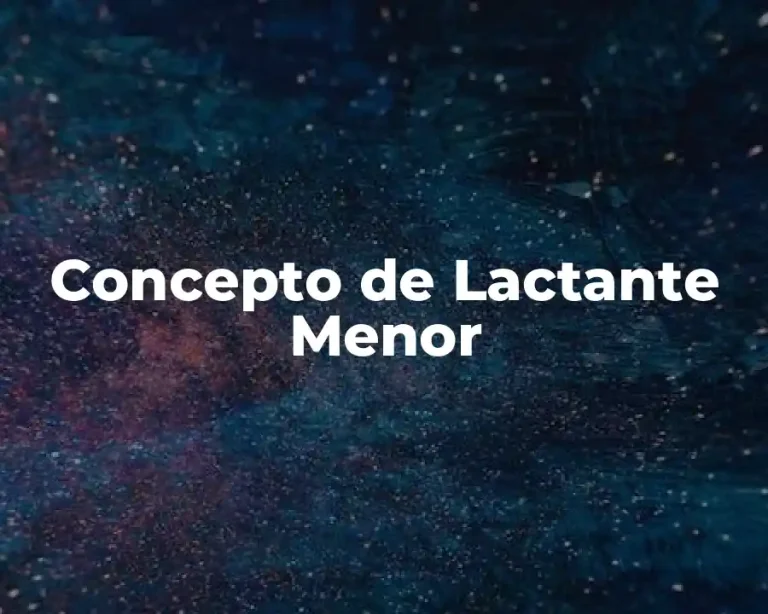 Concepto de Lactante Menor