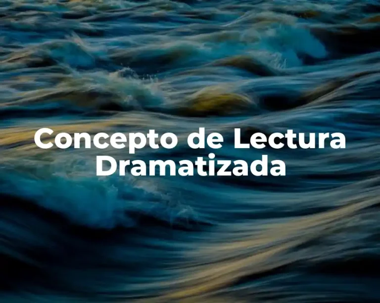 Concepto de Lectura Dramatizada
