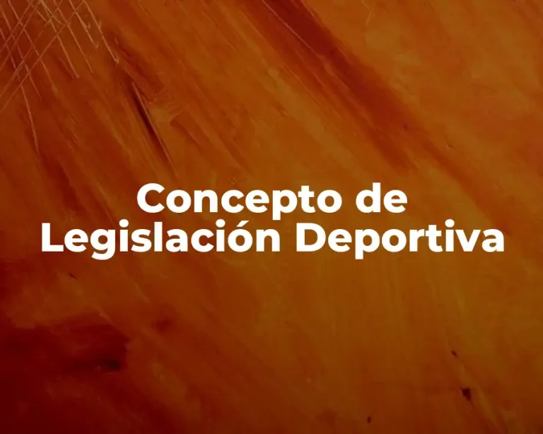 Concepto de Legislación Deportiva