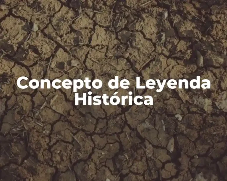 Concepto de Leyenda Histórica