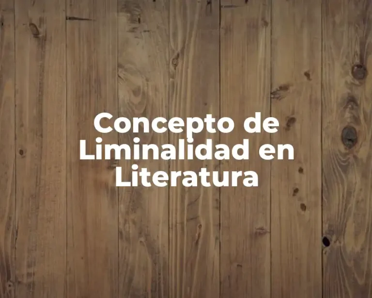 Concepto de Liminalidad en Literatura