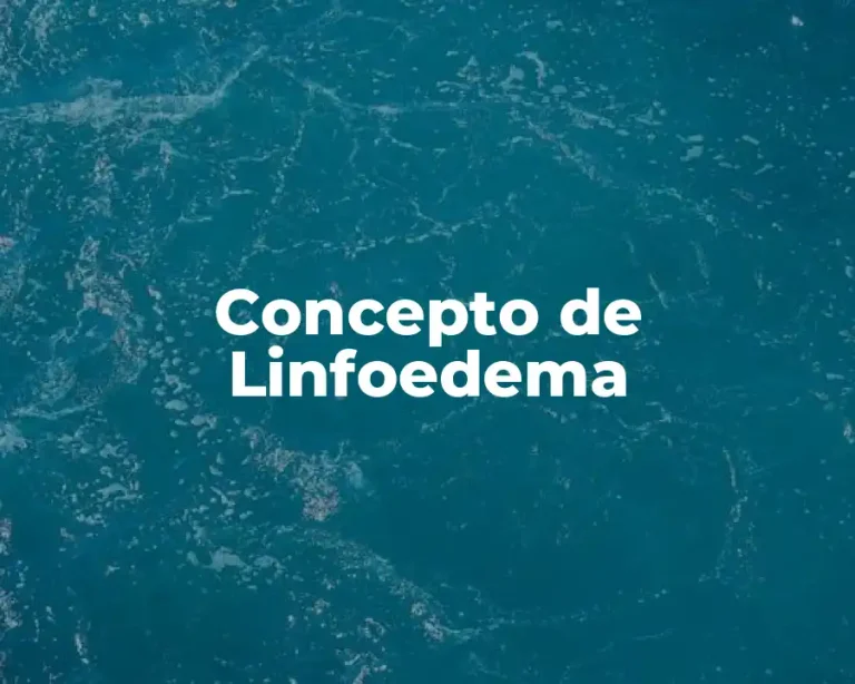 Concepto de Linfoedema