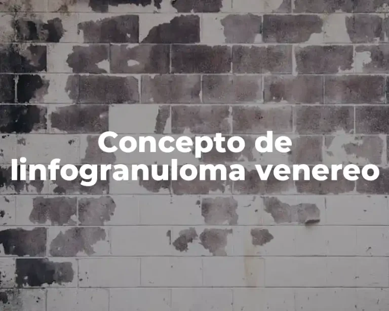 Concepto de linfogranuloma venereo