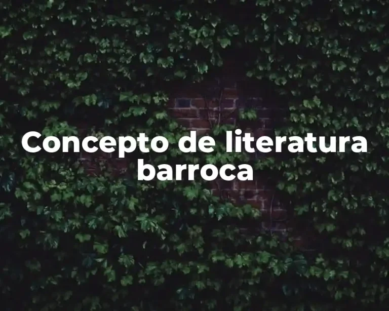 Concepto de literatura barroca