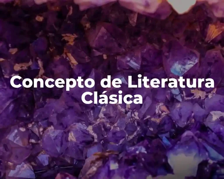 Concepto de Literatura Clásica