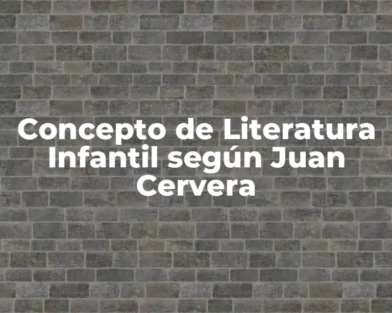 Concepto de Literatura Infantil según Juan Cervera