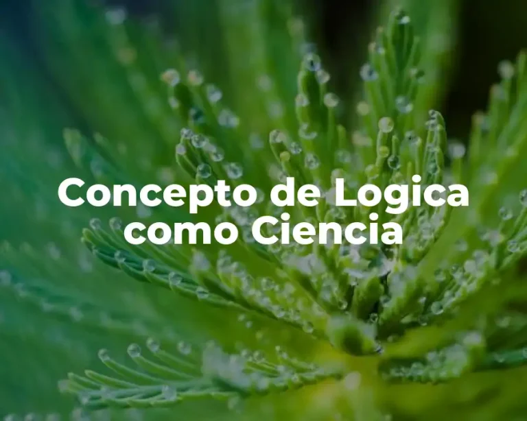 Concepto de Logica como Ciencia