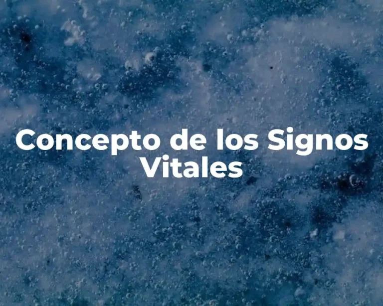 Concepto de los Signos Vitales