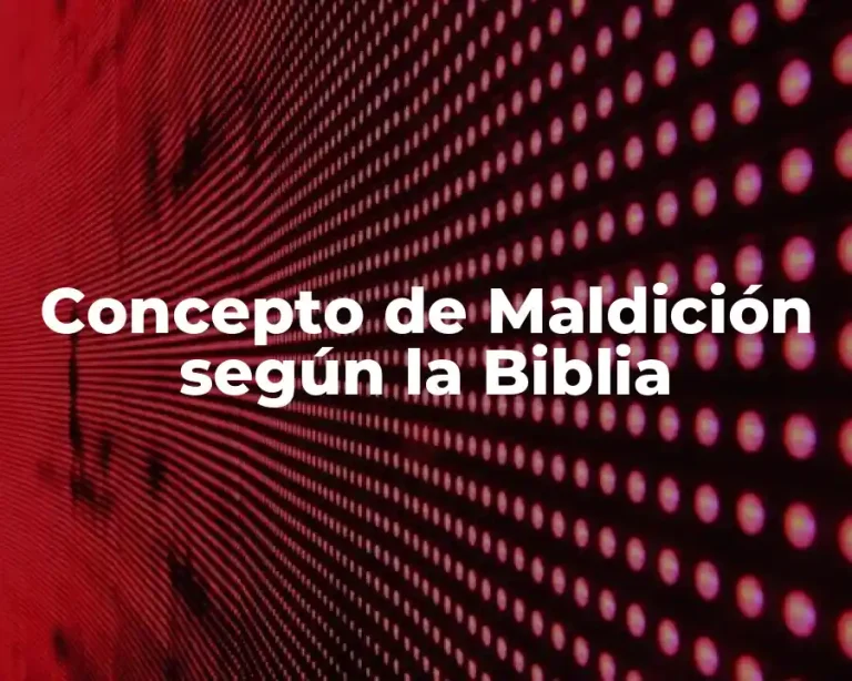 Concepto de Maldición según la Biblia