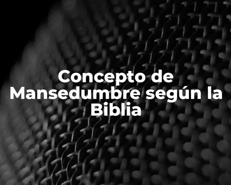 Concepto de Mansedumbre según la Biblia