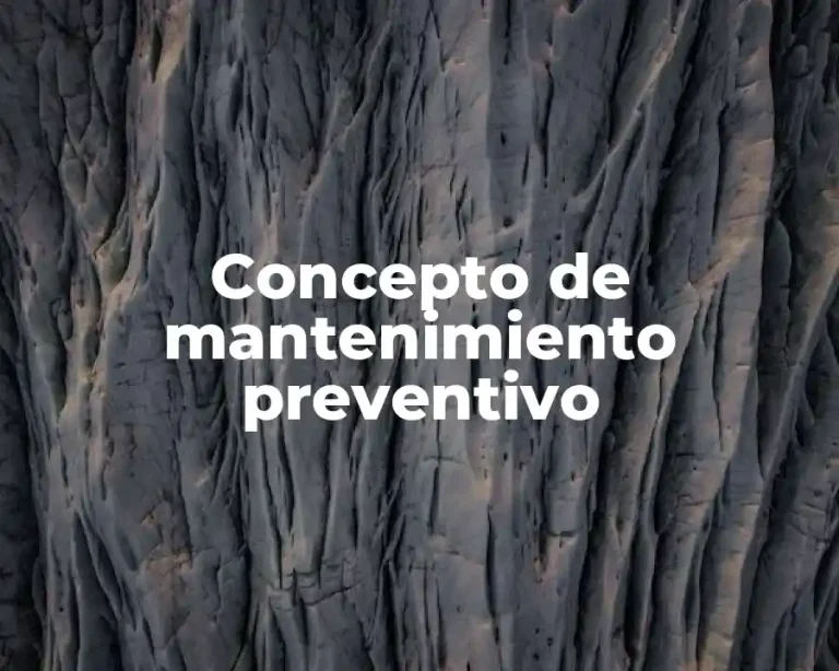Concepto de mantenimiento preventivo