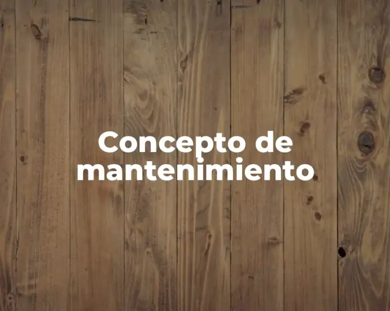 Concepto de mantenimiento