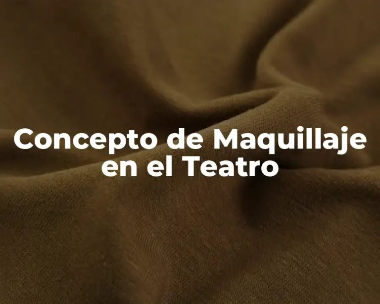 Concepto de Maquillaje en el Teatro