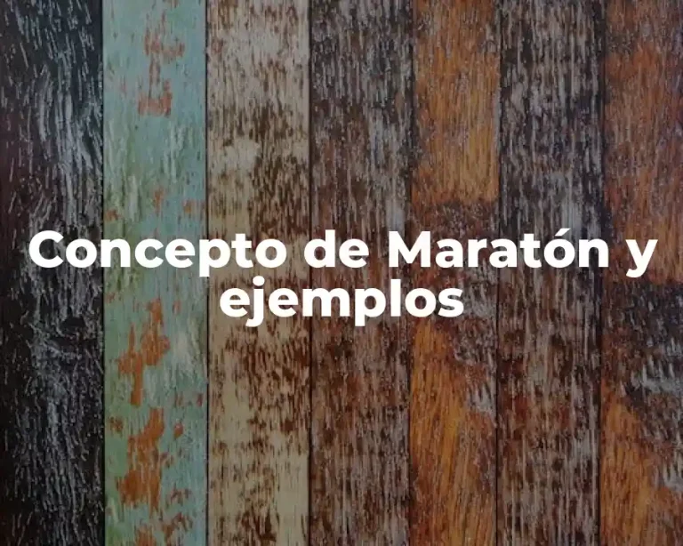 Concepto de Maratón y ejemplos