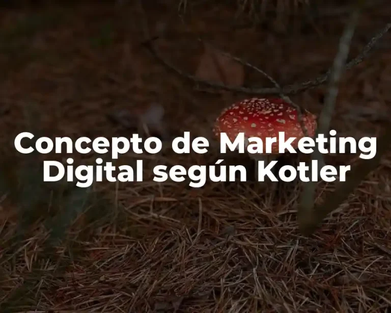 Concepto de Marketing Digital según Kotler