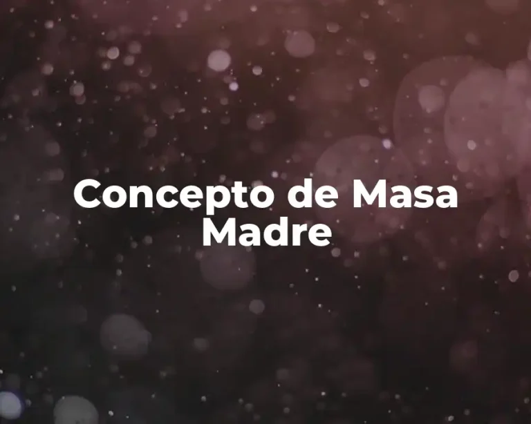 Concepto de Masa Madre