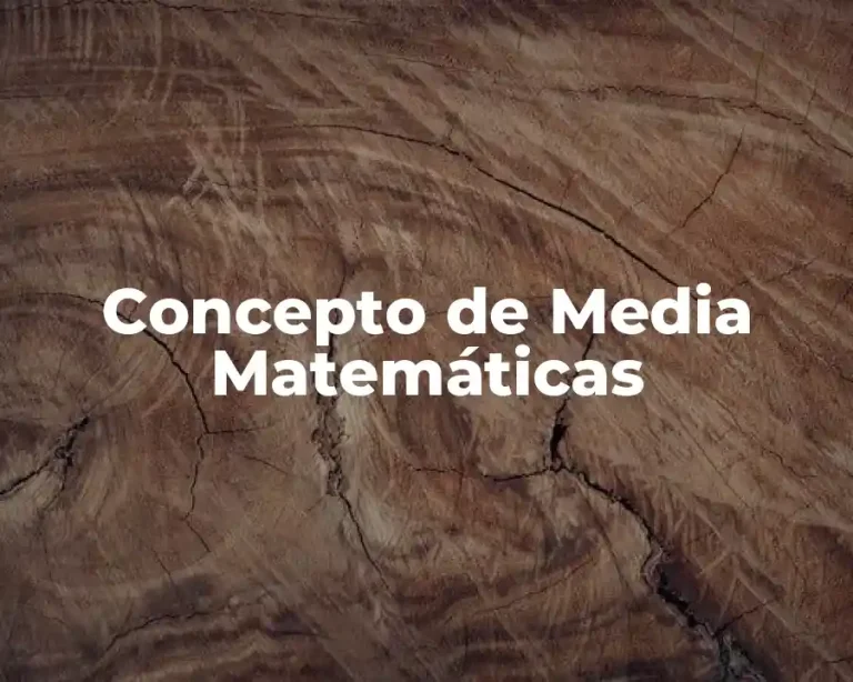 Concepto de Media Matemáticas