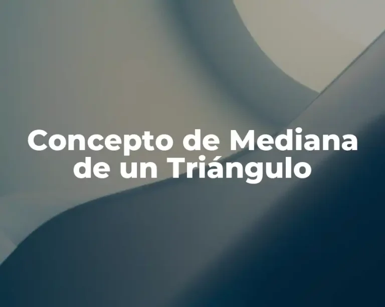 Concepto de Mediana de un Triángulo